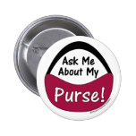 Ask Me About My Purse buttons