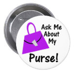 Ask Me About My Purse - Purple buttons