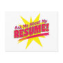 Ask me about my Resume! Postcards