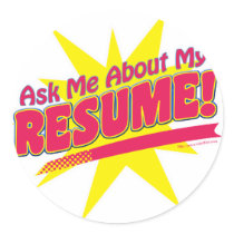 Ask me about my Resume! stickers