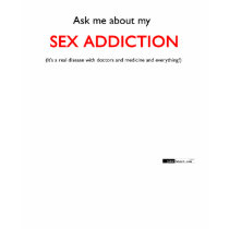 Ask Me About My Sex Addiction t-shirts by joketshirt Ask Me About My Sex Addiction t-shirts