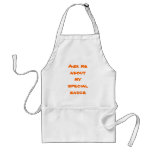Ask me about my special sauce aprons