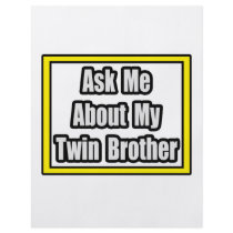 Ask Me About My Twin Brother flyers by Shirts_For_Twins Ask Me About My Twin Brother flyers