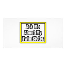 Ask Me About My Twin Sister Photo Cards