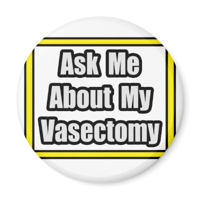 Ask Me About My Vasectomy Fridge Magnet by Vasectomy_Shirts