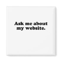 Ask me about my website.png refrigerator magnets