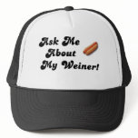 Ask Me About My Weiner Hat