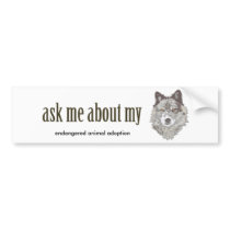 Ask me about my WOLF... bumper stickers