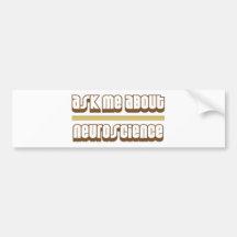 Ask Me About Neuroscience Bumper Sticker