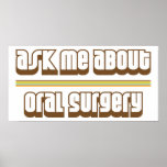 Ask Me About Oral Surgery Print
