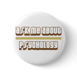 Ask Me About Psychology Pinback Buttons