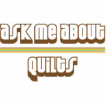 Ask Me About Quilts Cut Out