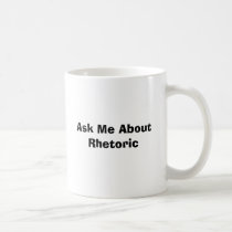 Ask Me About Rhetoric mugs