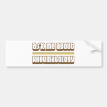 Ask Me About Rheumatology Bumper Stickers