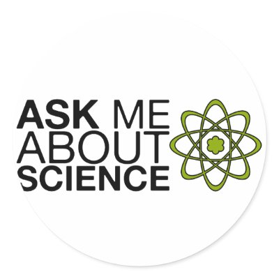 Ask me about Science Stickers by Sporkbender