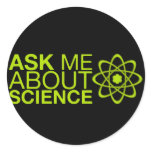 Ask me about Science Round Sticker