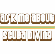 Ask Me About Scuba Diving photo sculptures