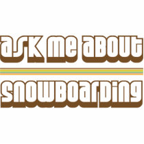 Ask Me About Snowboarding photo sculptures