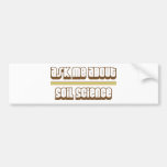 Ask Me About Soil Science Bumper Sticker