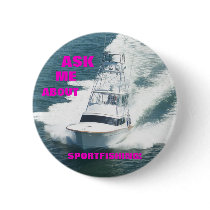 ASK ME ABOUT SPORTFISHING! buttons by AngieBoyarsky ASK ME ABOUT SPORTFISHING! buttons