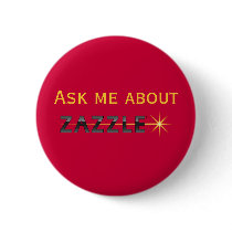 Ask me about Zazzle buttons