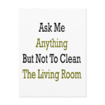 Ask Me Anything But Not To Clean The Living Room Post Card