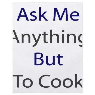 Ask Me Anything But To Cook Flyer by Supernova23
