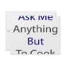 Ask Me Anything But To Cook Custom Invite