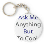 Ask Me Anything But To Cook Key Chains