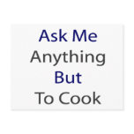 Ask Me Anything But To Cook Post Card