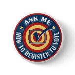 Ask me how to Register to Vote Button