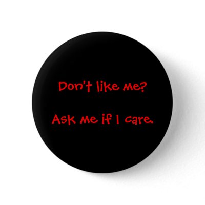 Ask Me If I Care Button by Wicked_Wiccan