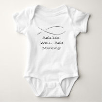 Ask Me... Well...  Ask Mommy! t-shirts