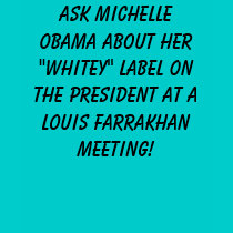Ask Michelle Obama about her "whitey" label on ... t-shirts