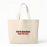 Ask no questions Hear No Lies Attitude Bag