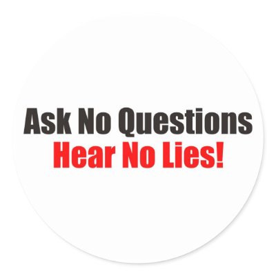 Ask no questions Hear No Lies Attitude Sticker by tshirt_shack
