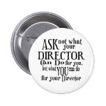 Ask Not Director Pinback Button