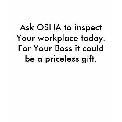 Ask OSHA to inspect Your