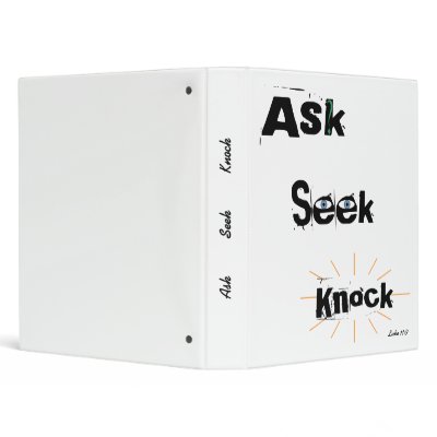 Ask Seek Knock 3 Ring Binder by courtjester