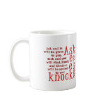 Ask, Seek, Knock mugs