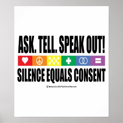 Ask Tell Speak Out LGBT Posters by fightcancertees