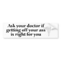 Ask Your Doctor Bumper Sticker bumper stickers by ninthcircle Ask Your Doctor Bumper Sticker bumper stickers