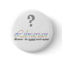 Ask your local librarian buttons