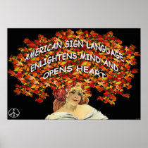 ASL Enlightens Mind and Opens Heart  19" x 13" Posters
