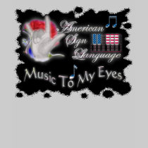 asl MUSIC to MY eyes t-shirts