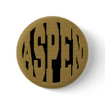 ASPEN - GOLD PINBACK BUTTON