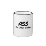 ASS, THE OTHER VAGINA COFFEE MUGS