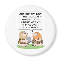 assault rock ban rifle caveman cavemen gun control fridge magnets