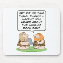 assault rock ban rifle caveman cavemen gun control mouse pad