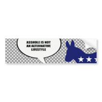 Asshole is not an alternative Lifestyle bumper stickers